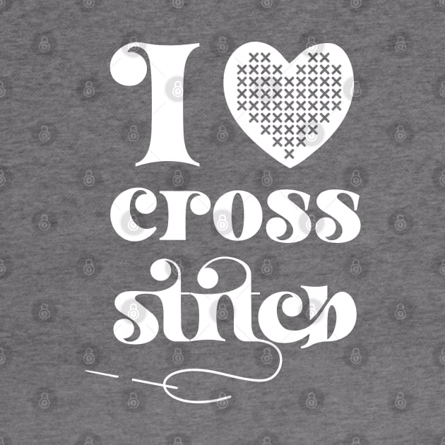 I Love Cross Stitch Heart and Needle in White by YourGoods